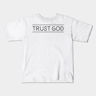 TRUST GOD Kids T-Shirt